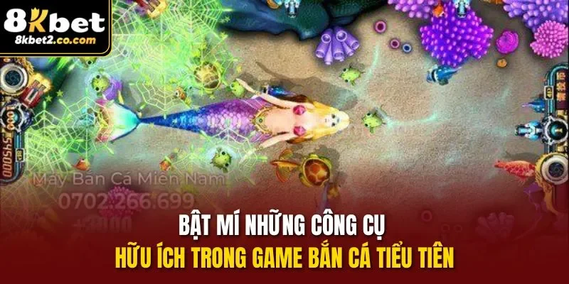 Bật mí những công cụ hữu ích trong game bắn cá tiểu tiên