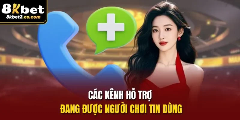 Các kênh hỗ trợ đang được người chơi tin dùng