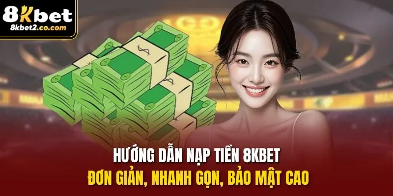 Nạp Tiền 8KBET