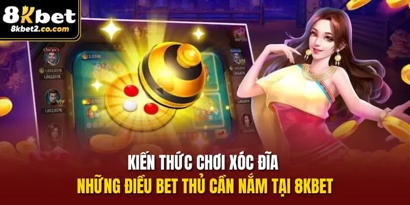 kiến thức chơi xóc đĩa